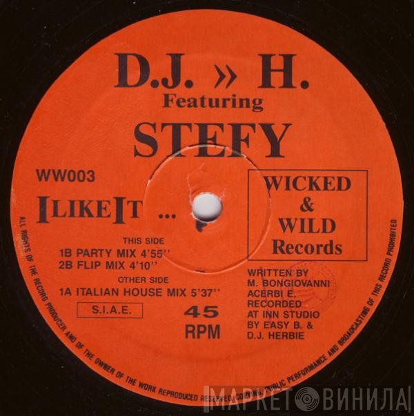 DJ H. Feat. Stefy - I Like It