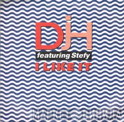 DJ H. Feat. Stefy - I Like It