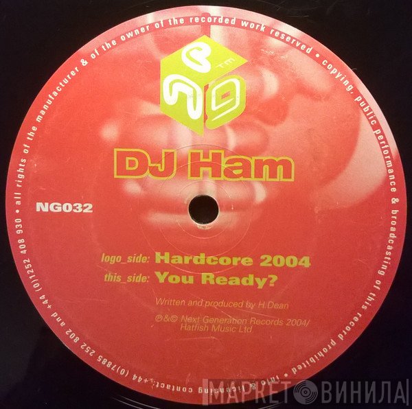 DJ Ham - Hardcore 2004 / You Ready?