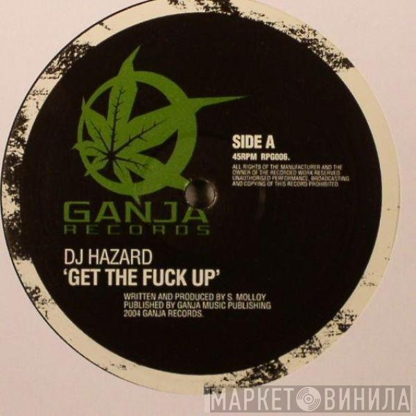 DJ Hazard - Get The Fuck Up / Wonkey Donkey