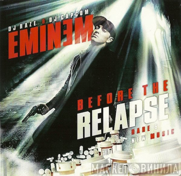 DJ Haze  DJ Capcom & Eminem  - Before The Relapse