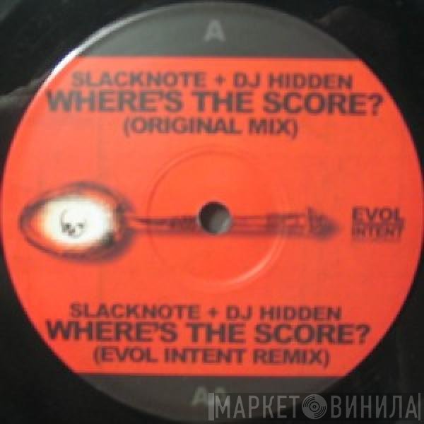 DJ Hidden, Slacknote - Where's The Score?
