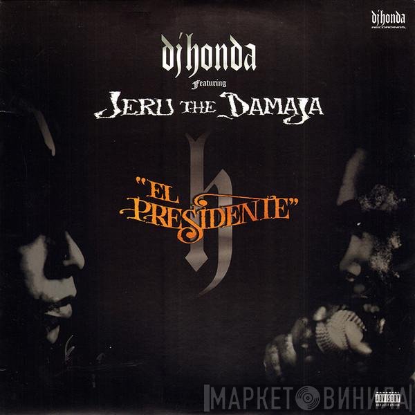 DJ Honda Featuring Jeru The Damaja  - El Presidente