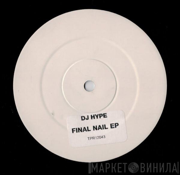 DJ Hype - Final Nail EP