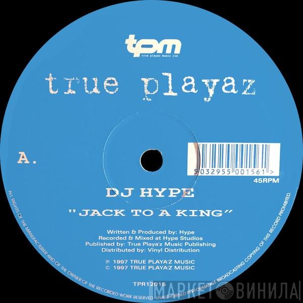 DJ Hype - Jack To A King / Only One Life To Give