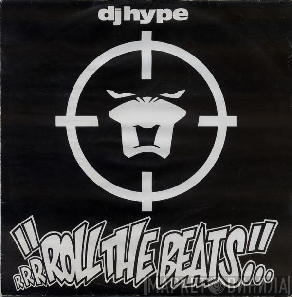 DJ Hype  - Roll The Beats