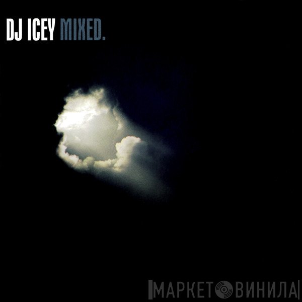 DJ Icey  - Mixed.