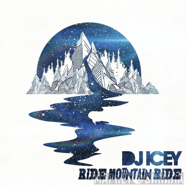 DJ Icey  - Ride Mountain Ride