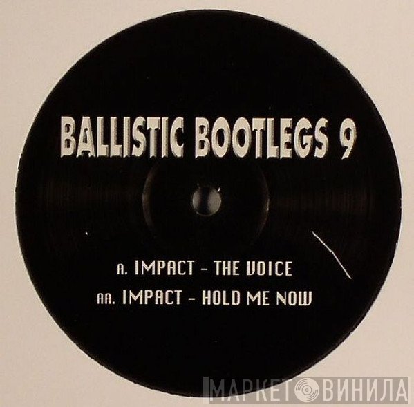 DJ Impact - Ballistic Bootlegs 9