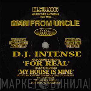 DJ Intense - For Real / My House Is Mine