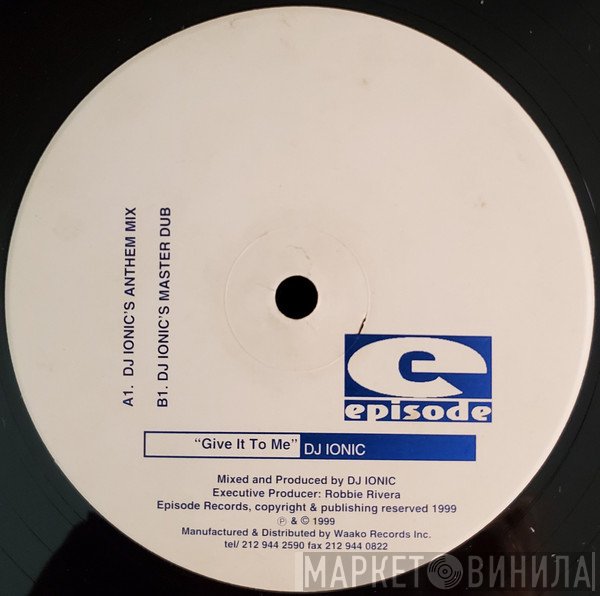 DJ Ionic - Give It To Me