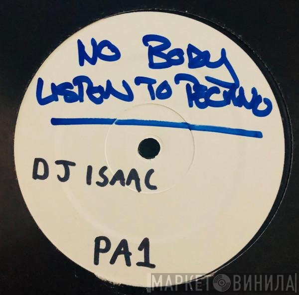 DJ Isaac - Nobody Listens To Techno