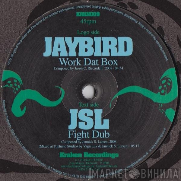 DJ JSL, Jaybird  - Work Dat Box / Fight Dub