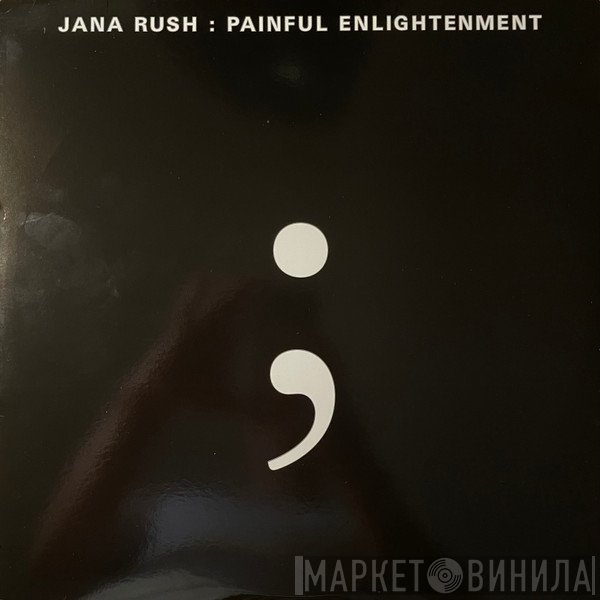 DJ Jana Rush - Painful Enlightenment