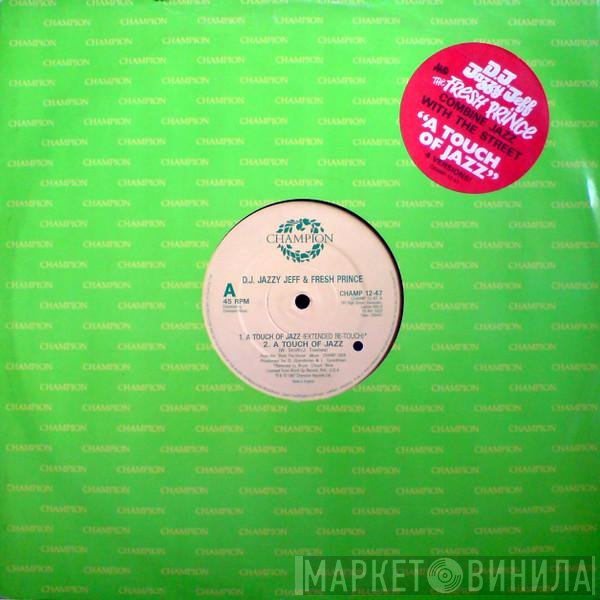 DJ Jazzy Jeff &amp; The Fresh Prince - A Touch Of Jazz