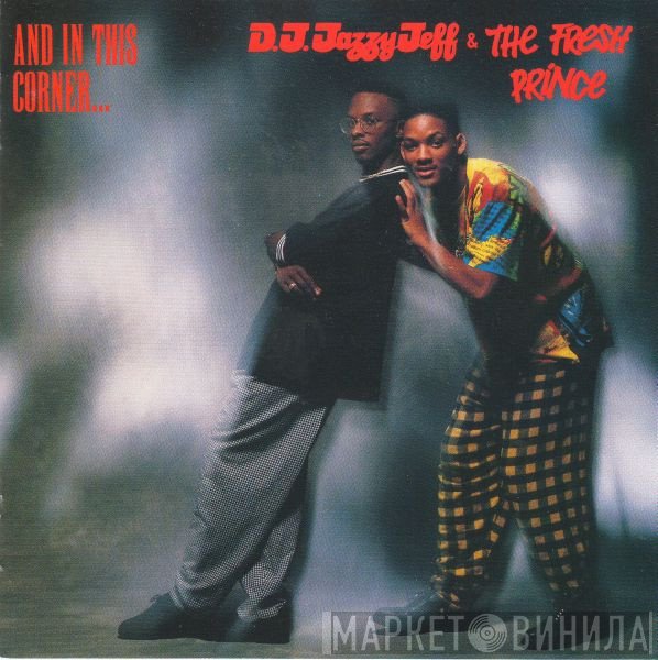 DJ Jazzy Jeff & The Fresh Prince  - And In This Corner...