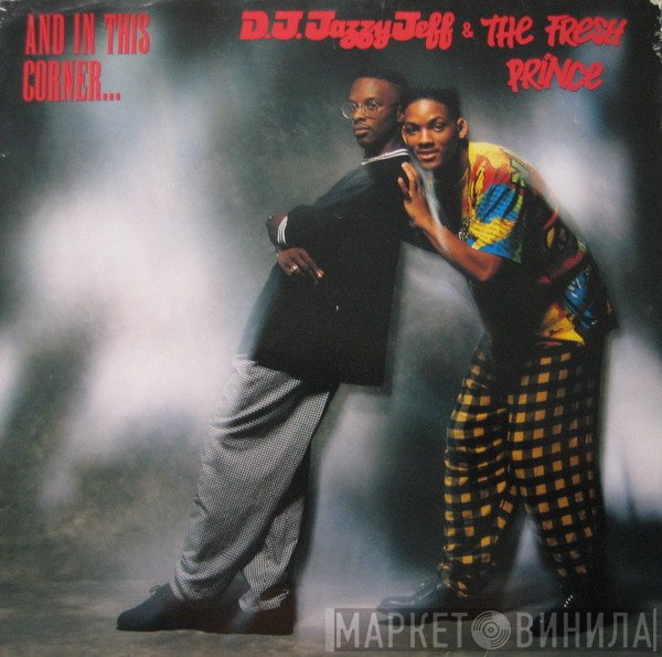 DJ Jazzy Jeff & The Fresh Prince  - And In This Corner...