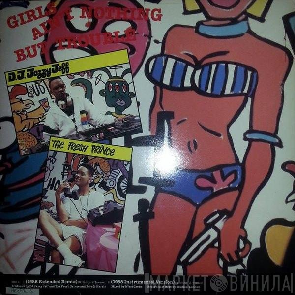 DJ Jazzy Jeff &amp; The Fresh Prince - Girls Ain't Nothing But Trouble / Brand New Funk