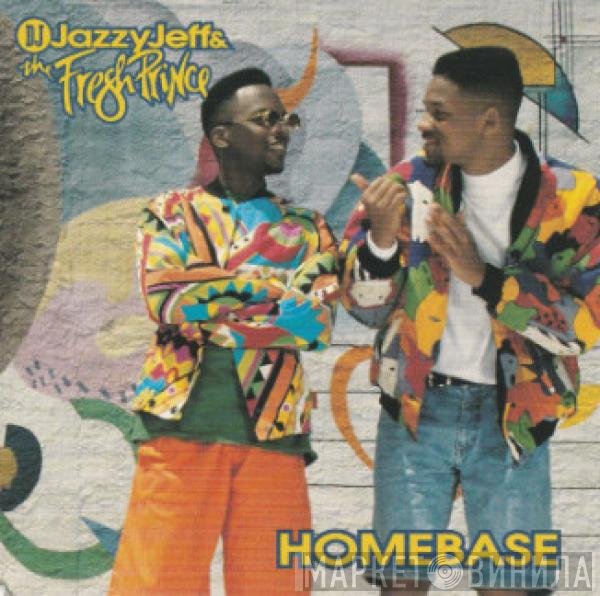 DJ Jazzy Jeff & The Fresh Prince  - Homebase