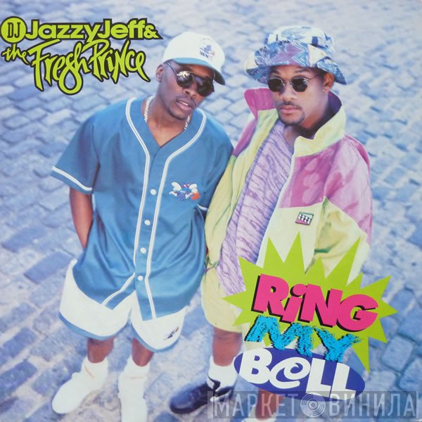 DJ Jazzy Jeff & The Fresh Prince - Ring My Bell