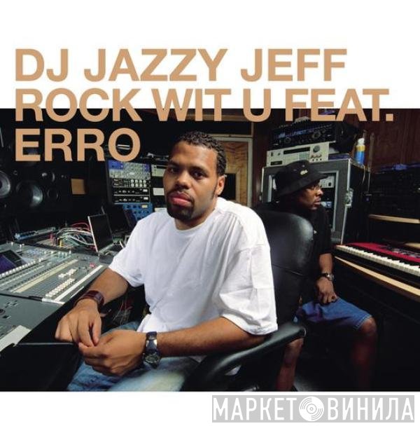 DJ Jazzy Jeff  - Rock Wit U