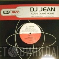 DJ Jean - Love Come Home
