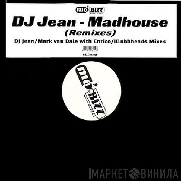 DJ Jean - Madhouse (Remixes)