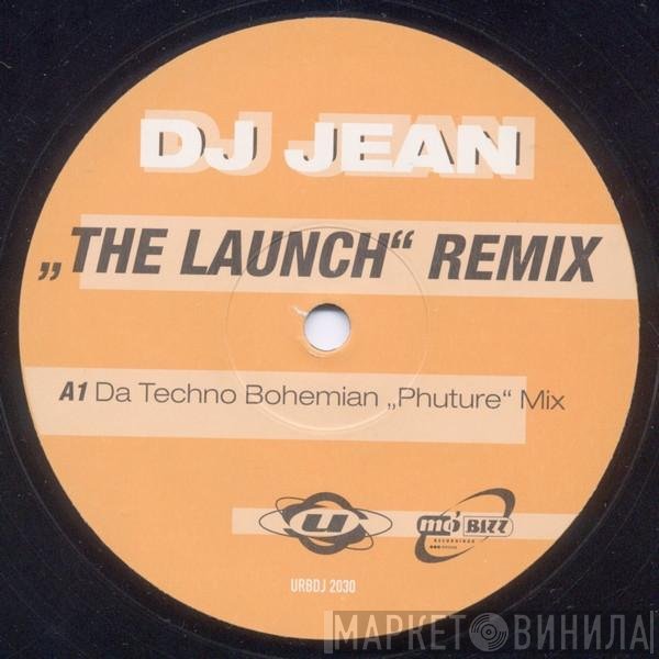 DJ Jean - The Launch (Remix)