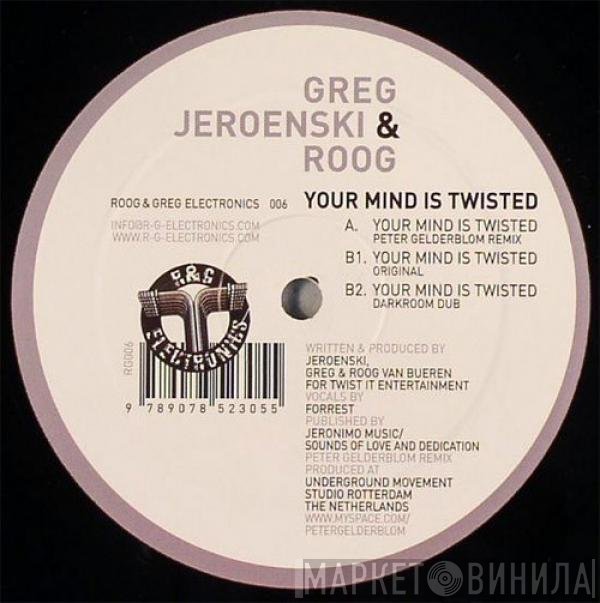 DJ Jeroenski, Roog, Greg Van Bueren - Your Mind Is Twisted