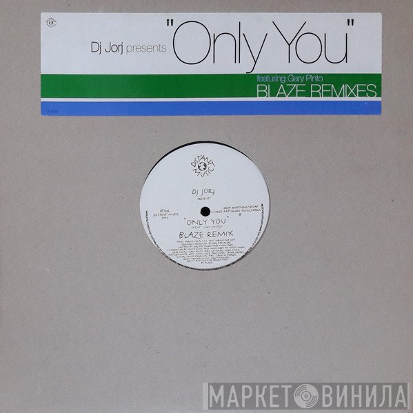 DJ Jorj, Gary Pinto - Only You (Blaze Remixes)