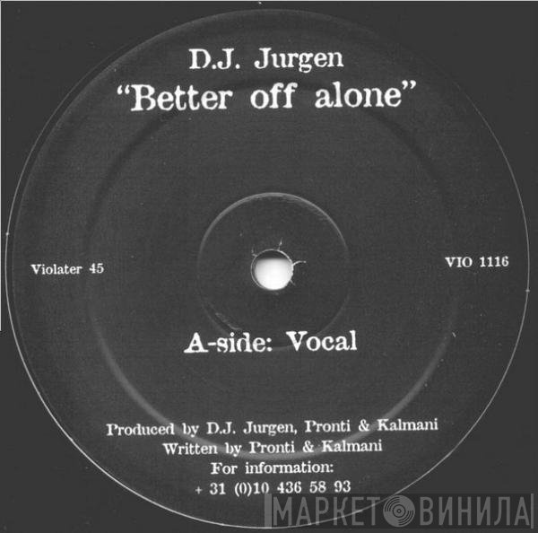 DJ Jurgen - Better Off Alone