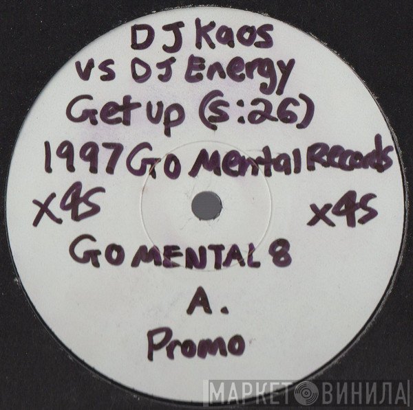DJ Kaos, Kevin Energy - Go Mental VIII - Get Up / Easy