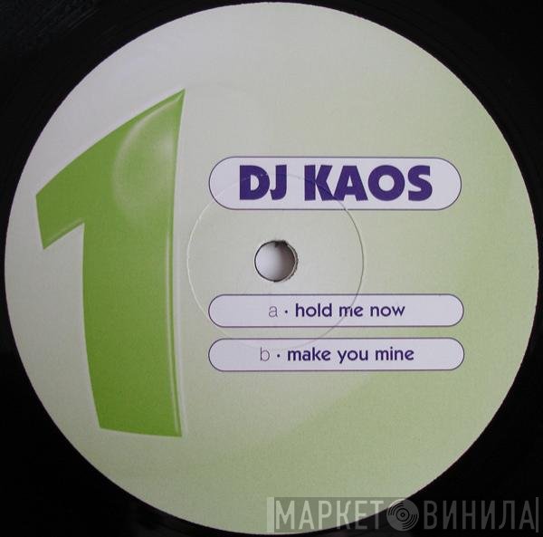 DJ Kaos - Hold Me Now / Make You Mine