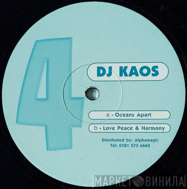 DJ Kaos - Oceans Apart / Love, Peace & Harmony