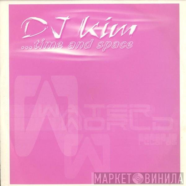 DJ Kim  - Time And Space