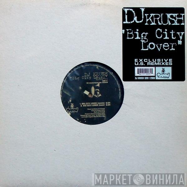 DJ Krush - Big City Lover (Exclusive U.S. Remixes)