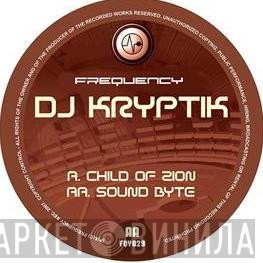 DJ Kryptic - Child Of Zion / Sound Byte