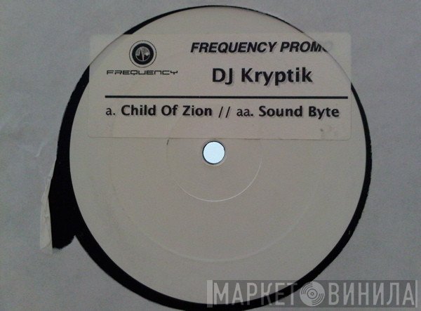 DJ Kryptic - Child Of Zion / Sound Byte