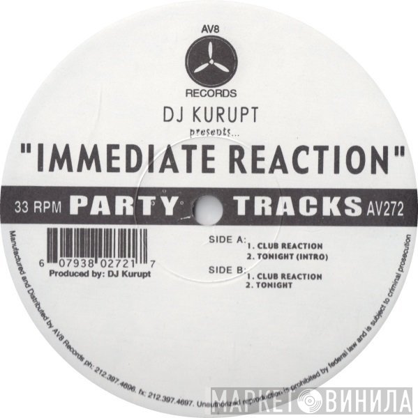 DJ Kurupt - Immediate Reaction