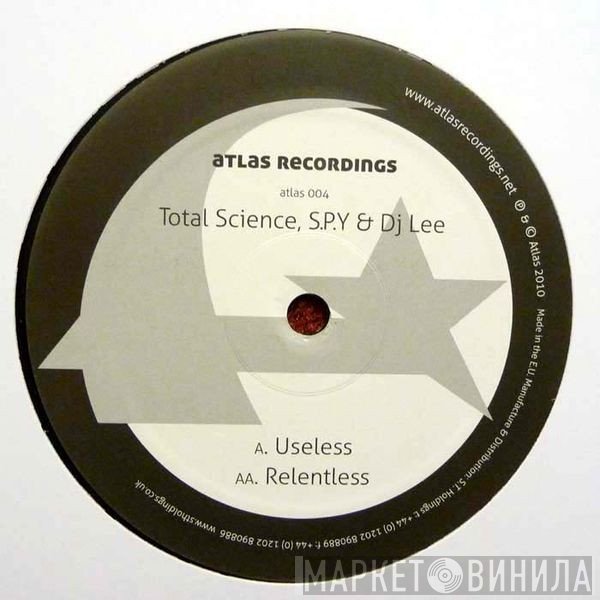 DJ Lee , S.P.Y. & Total Science - Useless / Relentless