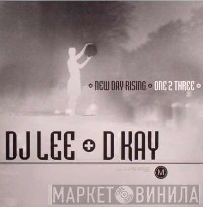 DJ Lee & D. Kay - One 2 Three / New Day Rising