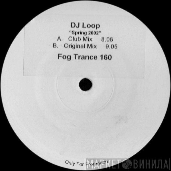DJ Loop  - Spring 2002