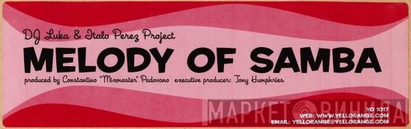 DJ Luka & Italo Perez Project - Melody Of Samba