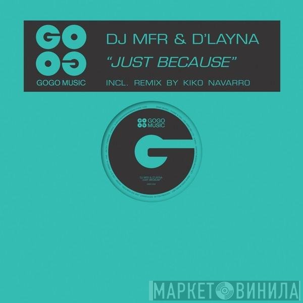 DJ MFR & D'Layna  - Just Because