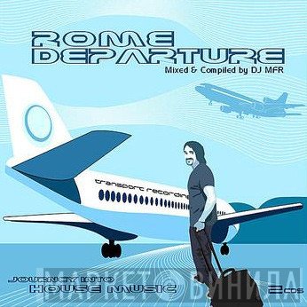 DJ MFR  - Rome Departure