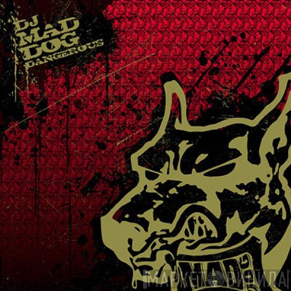 DJ Mad Dog  - Dangerous