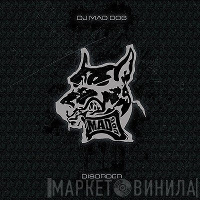 DJ Mad Dog  - Disorder