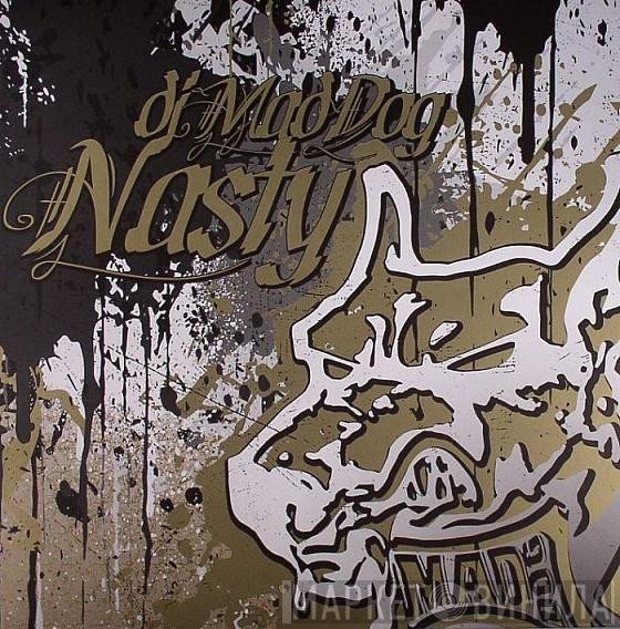 DJ Mad Dog  - Nasty