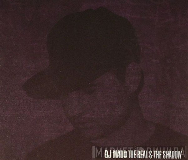 DJ Madd - The Real & The Shadow