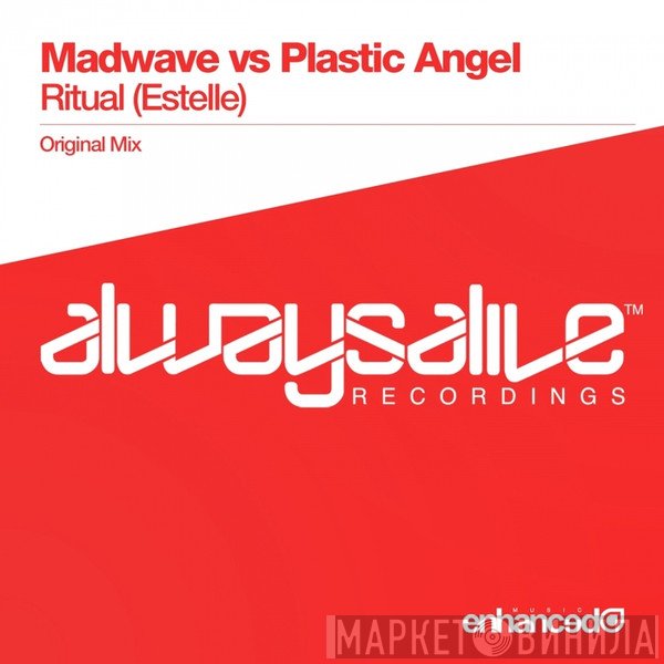 DJ Madwave Vs Plastic Angel  - Ritual (Estelle)